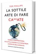 La sottile arte di fare ca**ate