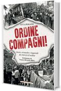 Ordine compagni!: Storie, cronache e leggende dei Servizi d'ordine