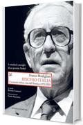 Rischio Italia: L'economia italiana vista dall'America (1970-2003). I «modesti consigli» di un premio Nobel