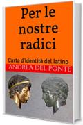 Per le nostre radici: Carta d'identità del latino