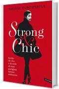 Strong & chic: Scelte di vita e di stile di una parigina mezza milanese