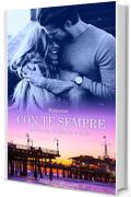 CON TE SEMPRE: La storia di Bryan Walker e Mia Scott (THE BROTHER WALKER SERIES Vol. 1)