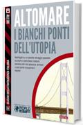 I bianchi ponti dell'utopia (Classici della Fantascienza Italiana)