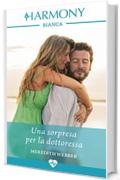 Una sorpresa per la dottoressa (La famiglia Halliday Vol. 3)