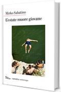 L'estate muore giovane