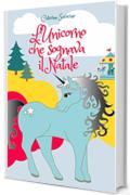 L'unicorno che sognava il Natale