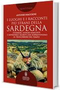 I luoghi e i racconti più strani della Sardegna