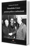 Benedetto Croce: pensiero politico e costituzionale