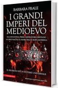 I grandi imperi del Medioevo