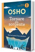 Tornare alla sorgente: Nei tuoi passi il tuo sentiero