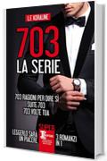 703. La serie