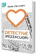 Detective spezzacuori (eLit)