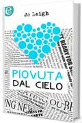 Piovuta dal cielo (eLit)