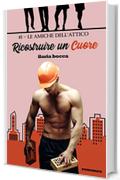 Ricostruire un cuore: #1 - Le amiche dell'attico