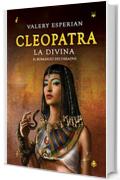 Cleopatra. La divina (Fanucci Editore)