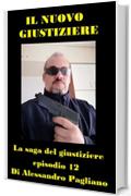 Il nuovo giustiziere (La saga del giustiziere Vol. 12)