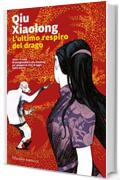 L'ultimo respiro del drago (Ispettore capo Chen Cao Vol. 11)