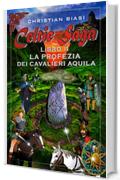 CELTIC SAGA LIBRO II LA PROFEZIA DEI CAVALIERI AQUILA