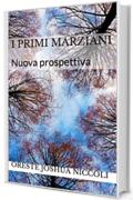 I primi marziani: Nuova prospettiva