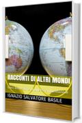 Racconti di altri mondi: Dieci brevi storie di diversa ambientazione