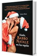 Aiuto, Babbo Natale mi ha rapito