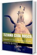 TIZIANA CERA ROSCO: Holocene e il volo della donna uccello