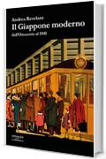 Il Giappone moderno: dall'Ottocento al 1945 (La biblioteca)