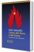 L'anno del ferro e del fuoco: Cronache di una rivoluzione