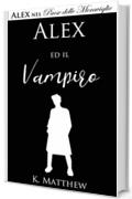 Alex ed il Vampiro (Alex nel Paese delle Meraviglie vol. 5)