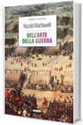 Dell'arte della guerra: Ediz. integrale (Classici del pensiero)