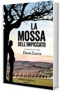 La mossa dell'impiccato (Amanda Garrone indaga Vol. 1)