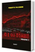 Io e gli zombie: Volume 5