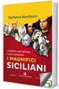 Indietro nel tempo intervistando i magnifici Siciliani