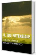 Il Tuo Potenziale: Ama te stesso