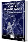 Mono no Aware e altre storie (Future Fiction Vol. 20)