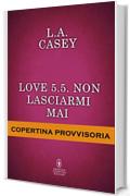 Love 5.5. Non lasciarmi mai