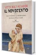 Il Novecento. Dal Futurismo al Neorealismo