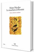 La maschera di Rossini