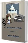 Gioia : Pianoforte di Gioia  (Gioia Italiano  Vol. 5)