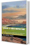 LEGGERE LE CARTE NAPOLETANE: Manuale pratico di cartomanzia con calcolo dei tempi, metodi di stesura e stese di esempio