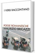 I versi raccontano: Poesie romanesche