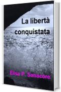 La libertà conquistata