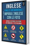 Inglese ( Ingles Sin Barreras ) Impara L’Inglese Con Le Foto (Vol 9): Impara 100 parole sui Segni con immagini e testo bilingue (Foreign Language Learning Guides)