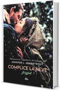 Complice la neve: Frigid