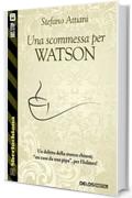 Una scommessa per Watson (Sherlockiana)