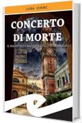 Concerto di morte: Il magistrato Macchi e i delitti di Marzio