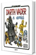 Star Wars. Darth Vader e amici (Darth Vader in famiglia Vol. 4)