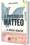 Il Pipistrello Matteo e altre storie