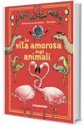 La vita amorosa degli animali