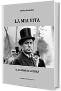 La mia vita: Il diario di guerra